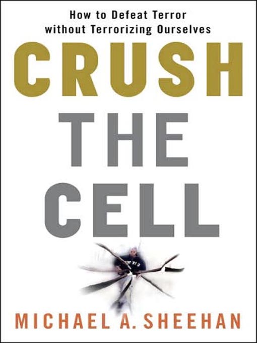 Title details for Crush the Cell by Michael A. Sheehan - Available